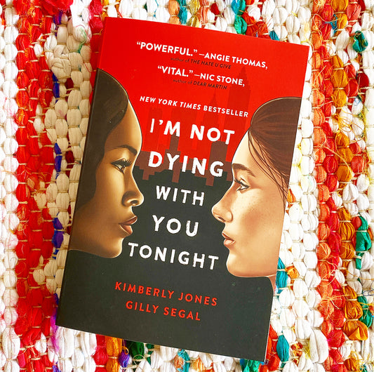 I'm Not Dying with You Tonight | Kimberly Jones + Segal