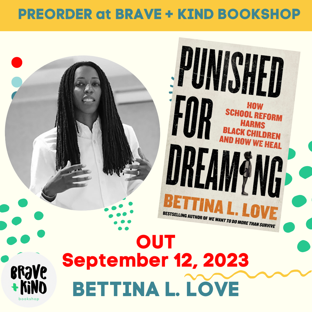 Punished for Dreaming | Bettina L. Love
