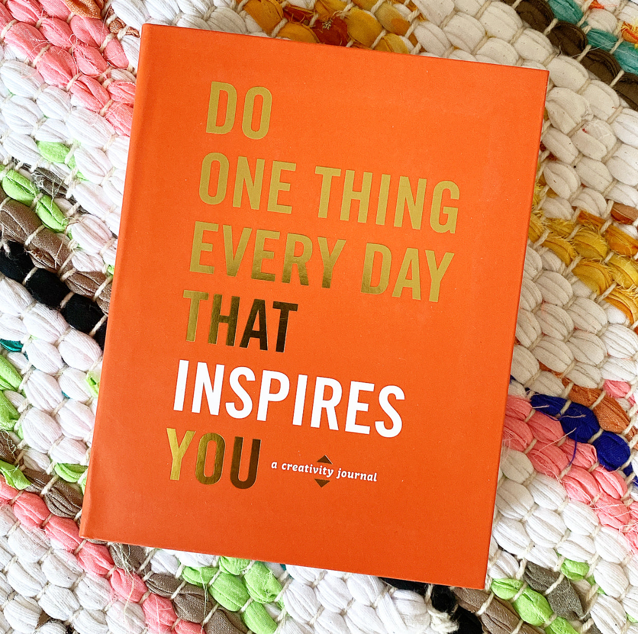 Do One Thing Every Day That Inspires You: A Creativity Journal | Robie Rogge, Smith