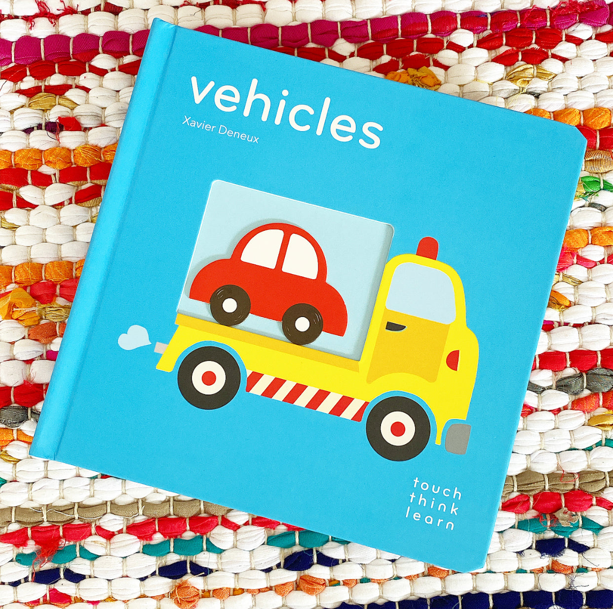 Touchthinklearn: Vehicles: (Board Books for Baby Learners, Touch Feel Books for Children) | Xavier Deneux