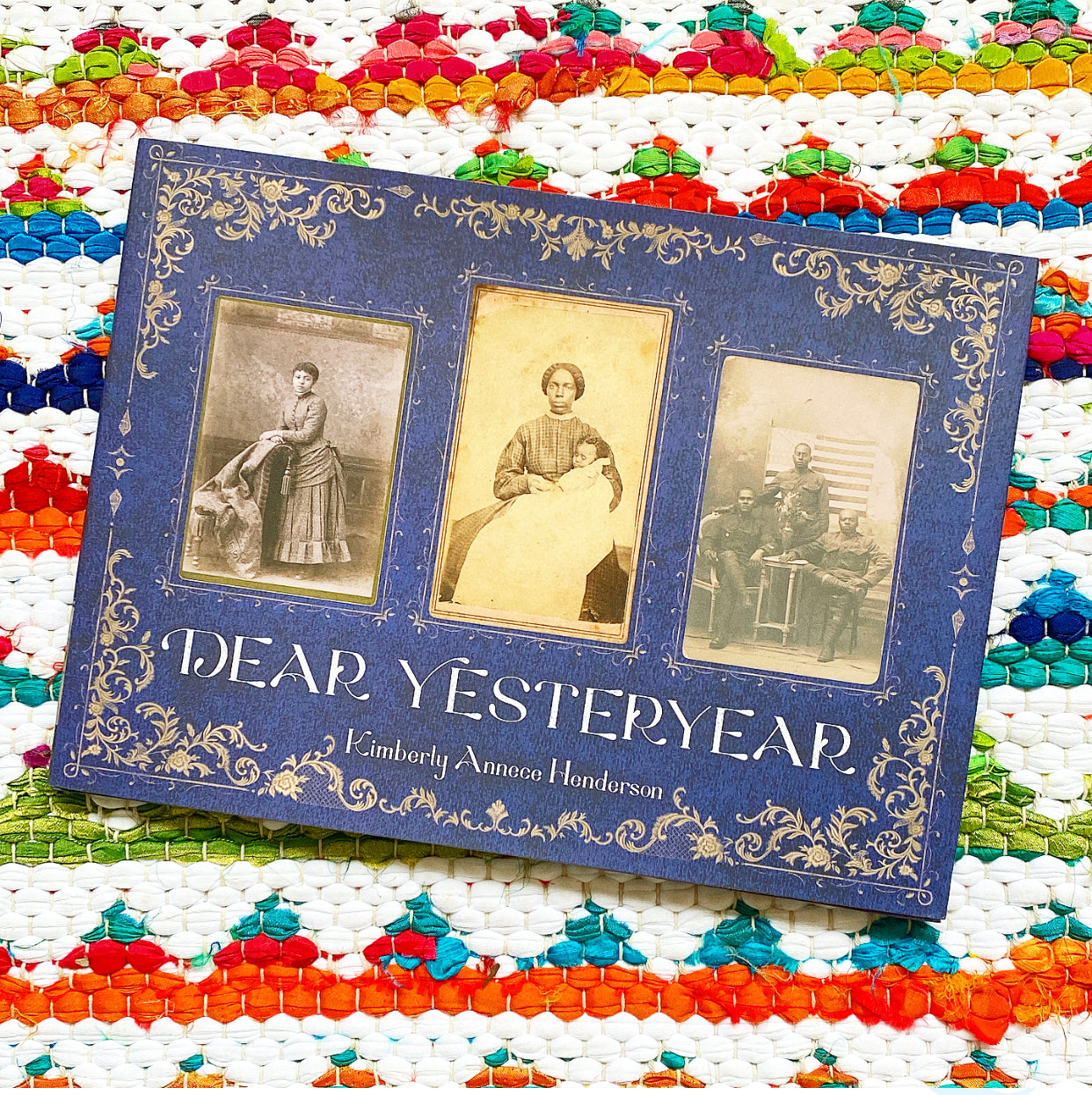 Dear Yesteryear | Kimberly Annece Henderson