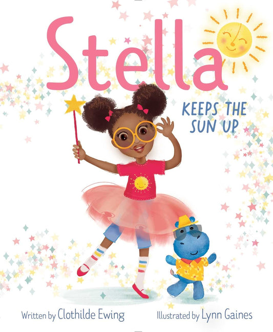 Stella Keeps the Sun Up | Clothilde Ewing