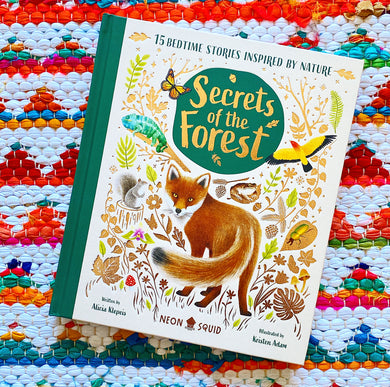 Secrets of the Forest: 15 Bedtime Stories Inspired by Nature | Alicia Klepeis & Neon Squid, Adam