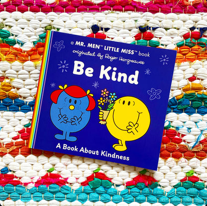 Be Kind: A Book about Kindness (Mr. Men and Little Miss) | Adam Hargreaves