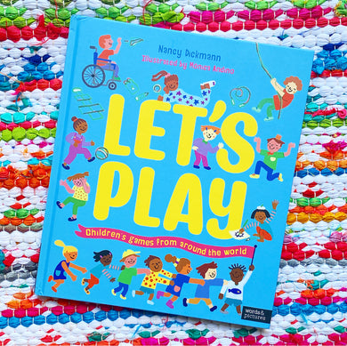Let's Play: Children's Games from Around the World | Nancy Dickmann, Andino