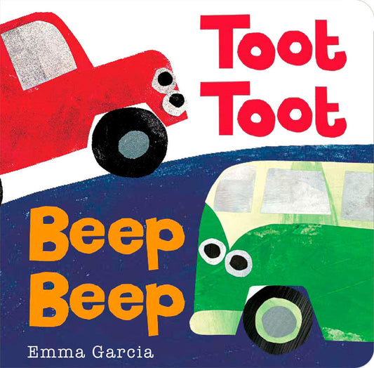 Toot Toot Beep Beep | Emma Garcia (Author)