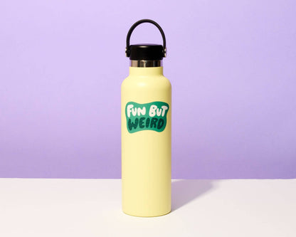 Fun but Weird Vinyl Sticker - Self Love