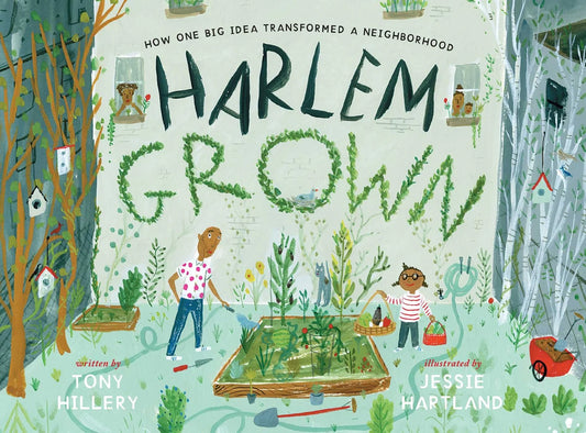 Harlem Grown: How One Big Idea Transformed a Neighborhood | Tony Hillery