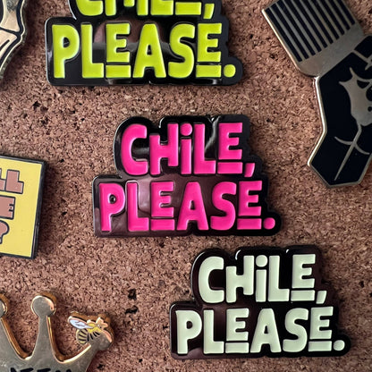 Chile, Please Enamel Pin: Pink