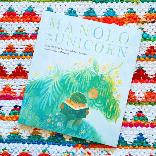 Manolo & the Unicorn | Jackie Azúa Kramer
