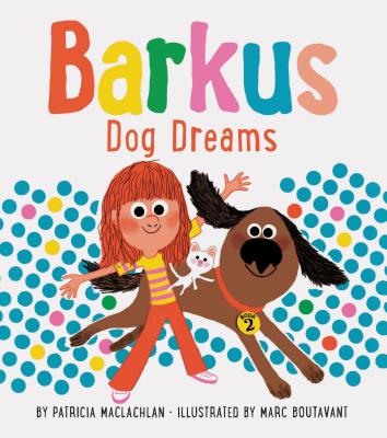 Barkus Dog Dreams: Book 2 | Patricia MacLachlan, Boutavant