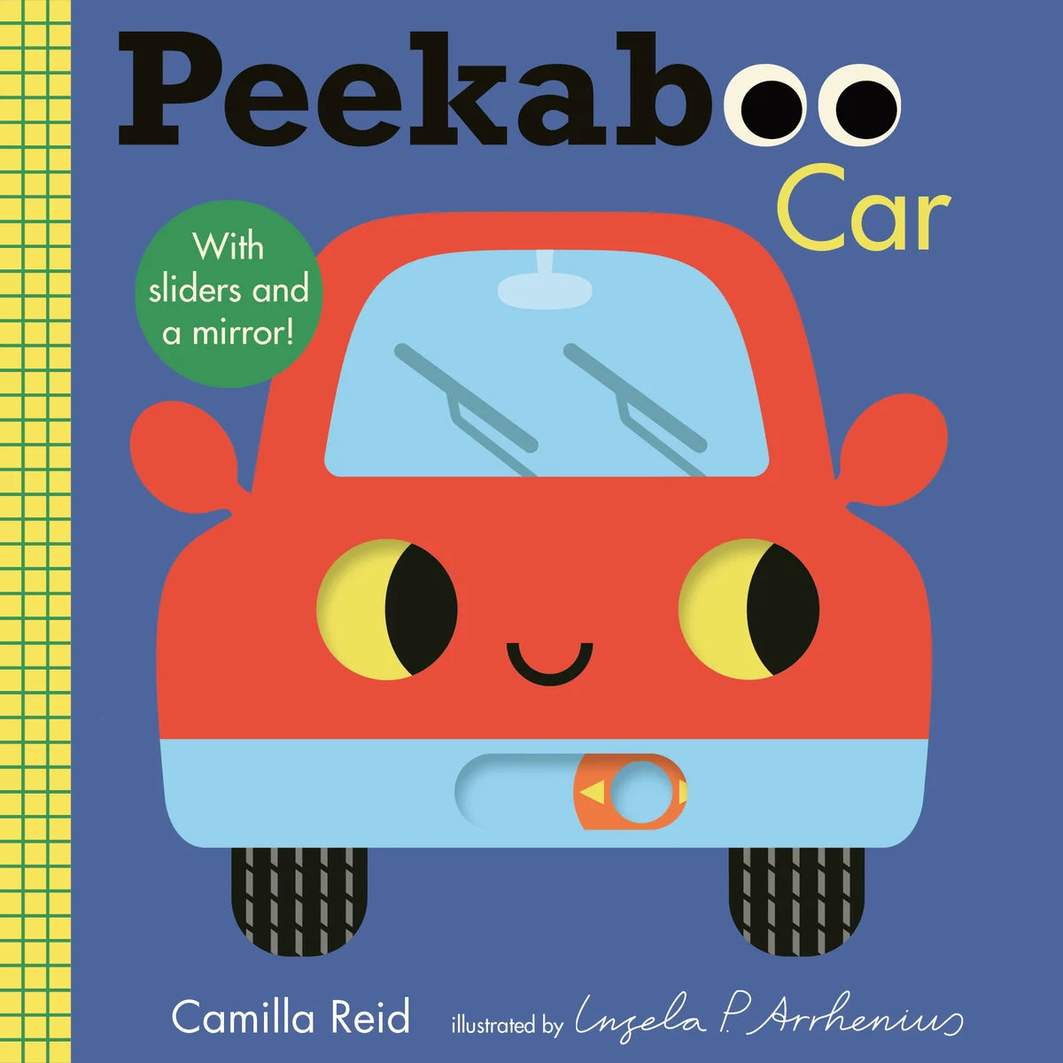 Peekaboo: Car | Ingela P Arrhenius (Illustrated by) + Camilla Reid (Author)