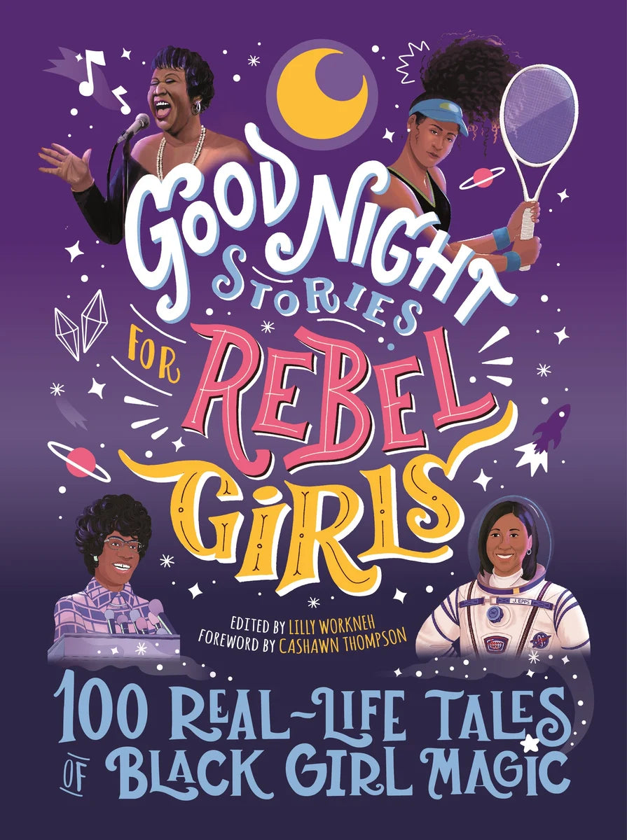 Rebel Girls, 100 REAL-LIFE TALES OF BLACK GIRL MAGIC
