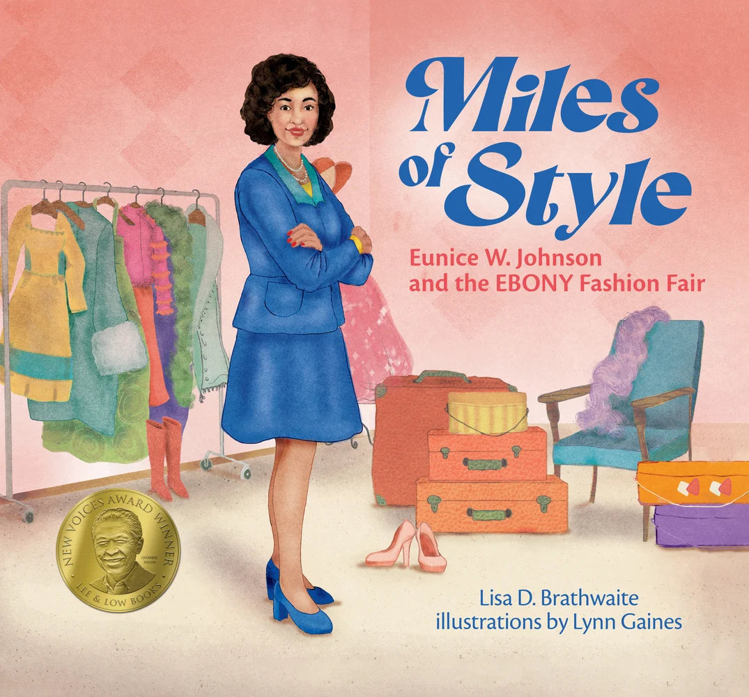 Miles of Style: Eunice W. Johnson and the Ebony Fashion Fair [SIGNED] | Lisa D. Brathwaite, Gaines