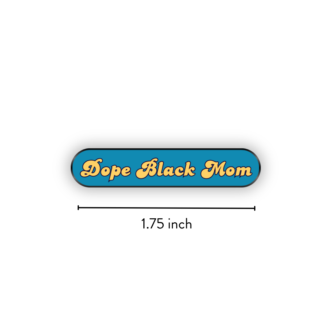 Enamel Pin | Dope Black Mom: Light Orange Text