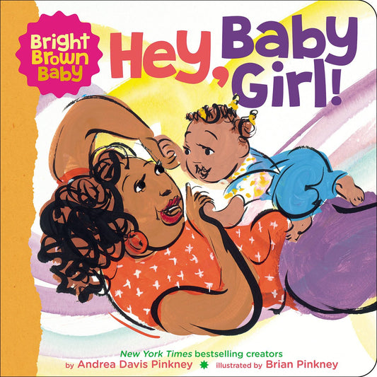 Hey, Baby Girl! | Andrea Pinkney (Author) + Brian Pinkney (Illustrated by)