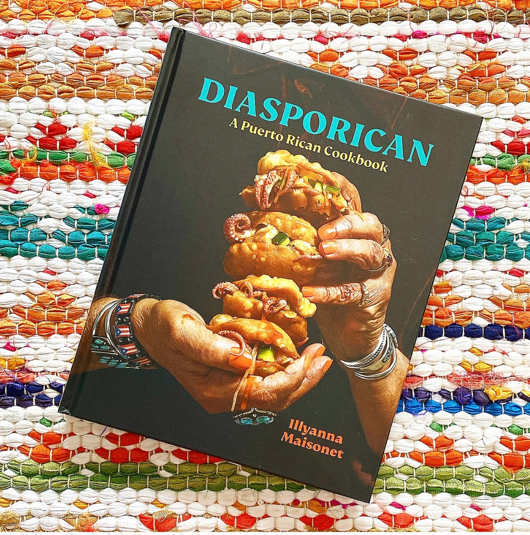 Diasporican: A Puerto Rican Cookbook | Illyanna Maisonet