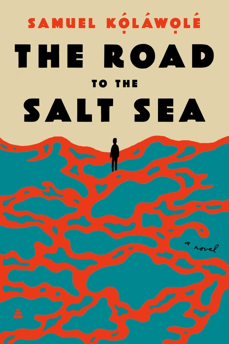 The Road to the Salt Sea [SIGNED] | Samuel Kolawole