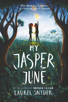 My Jasper June | Laurel Snyder