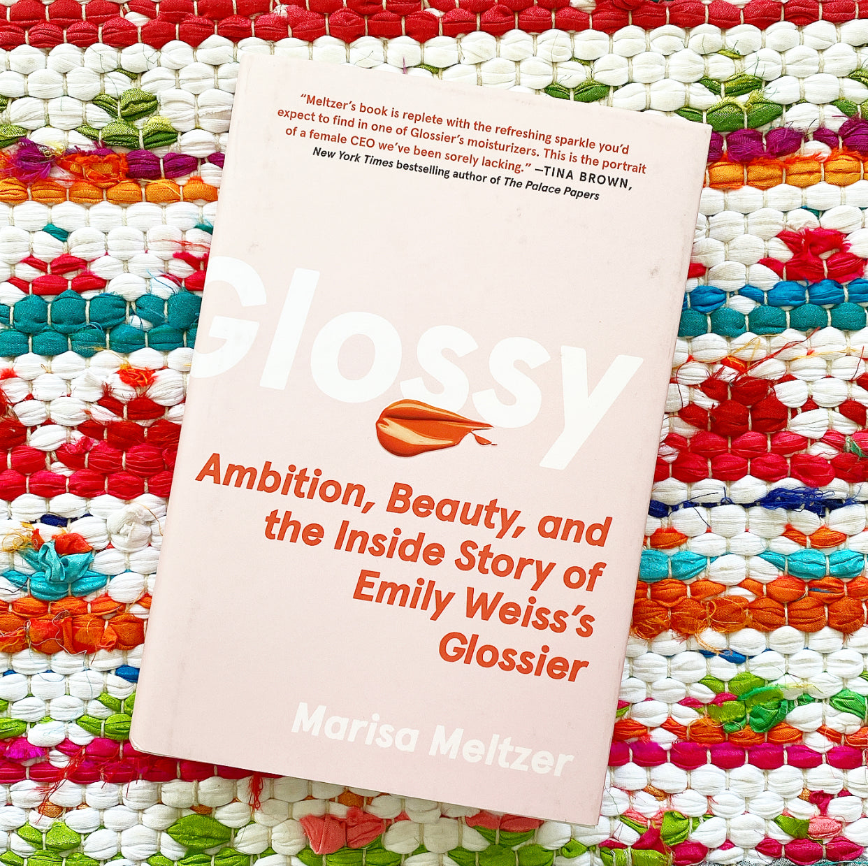 Glossy: Ambition, Beauty, and the Inside Story of Emily Weiss's Glossier :  Meltzer, Marisa: : Books