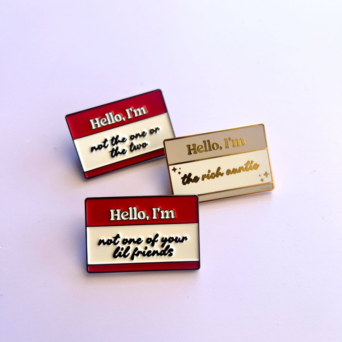 Not one of your lil friends | Enamel Pin