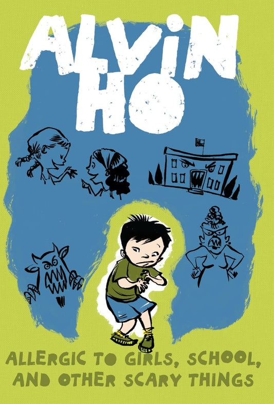 Alvin Ho: Allergic to Girls, School, and Other Scary Things #1 | Lenore Look, Pham