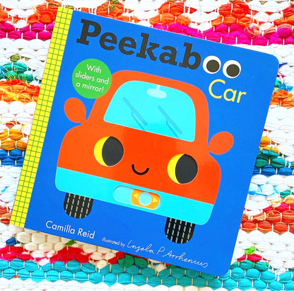 Peekaboo: Car | Ingela P Arrhenius (Illustrated by) + Camilla Reid (Author)