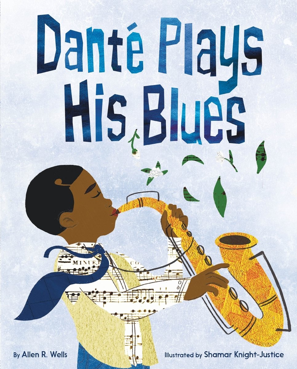 [SIGNED] Danté Plays His Blues | Allen R. Wells (Author)  Shamar Knight-Justice (Illustrator)
