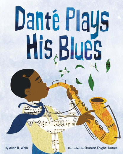 [SIGNED] Danté Plays His Blues | Allen R. Wells (Author)  Shamar Knight-Justice (Illustrator)