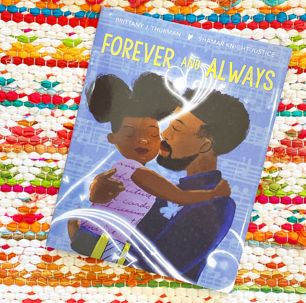 Forever and Always [SIGNED] | Brittany J Thurman (Author) + Shamar Knight-Justice (Illustrator)