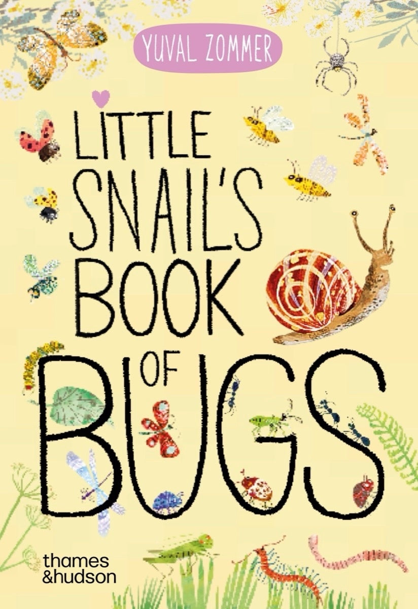 Little Snail's Book of Bugs | Yuval Zommer