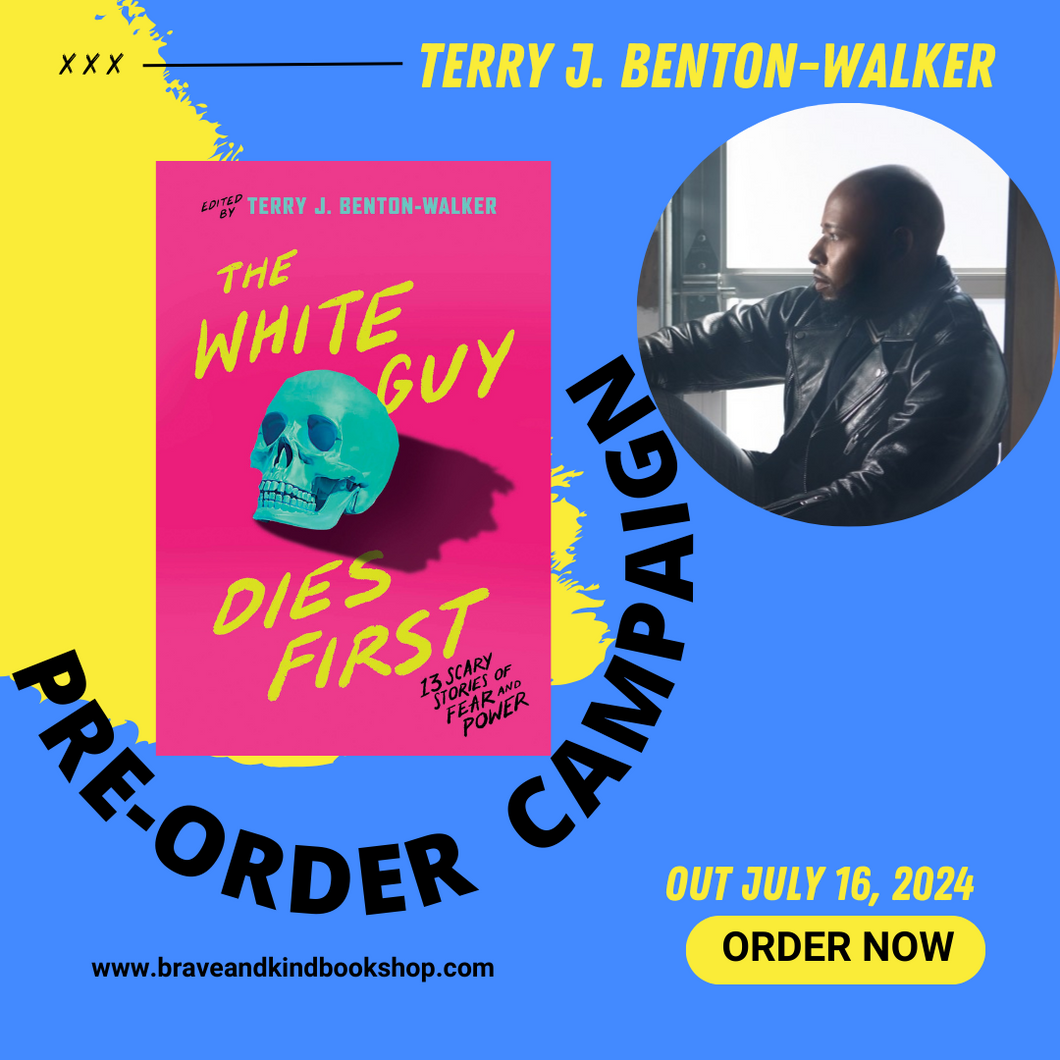 PREORDER: The White Guy Dies First by Terry J. Benton-Walker | July 16th