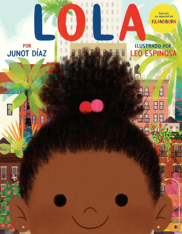 Lola: Edición En Español de Islandborn | Junot Díaz