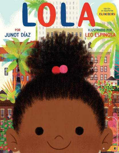 Lola: Edición En Español de Islandborn | Junot Díaz