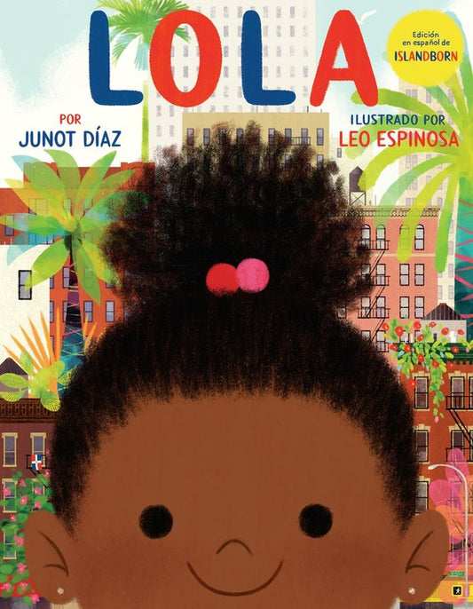 Lola: Edición En Español de Islandborn | Junot Díaz