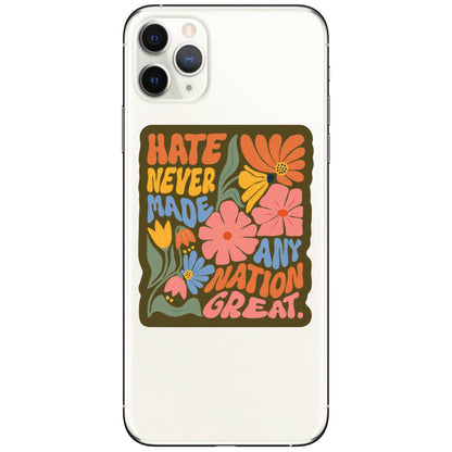 Hate Never Made a Nation Great Vinyl Sticker