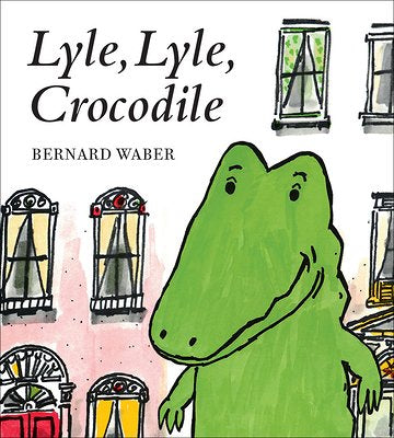 Lyle, Lyle, Crocodile | Bernard Waber