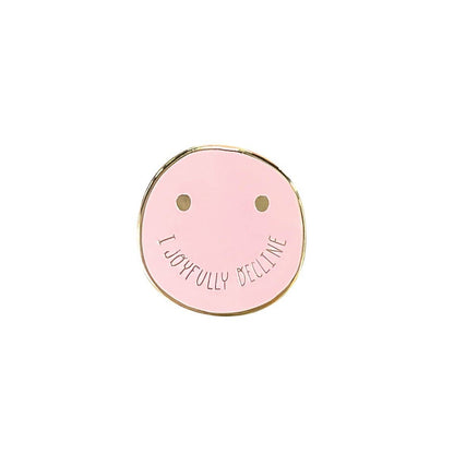 I Joyfully Decline Enamel Pin