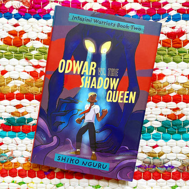 Odwar vs. the Shadow Queen (The Intasimi Warriors #2) | Shiko Nguru