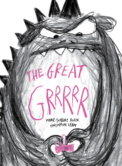 The Great Grrrrr | Marie-Sabine Roger (Author) + Marjolaine Leray (Illustrator) + Angus Yuen-Killick (Translator)