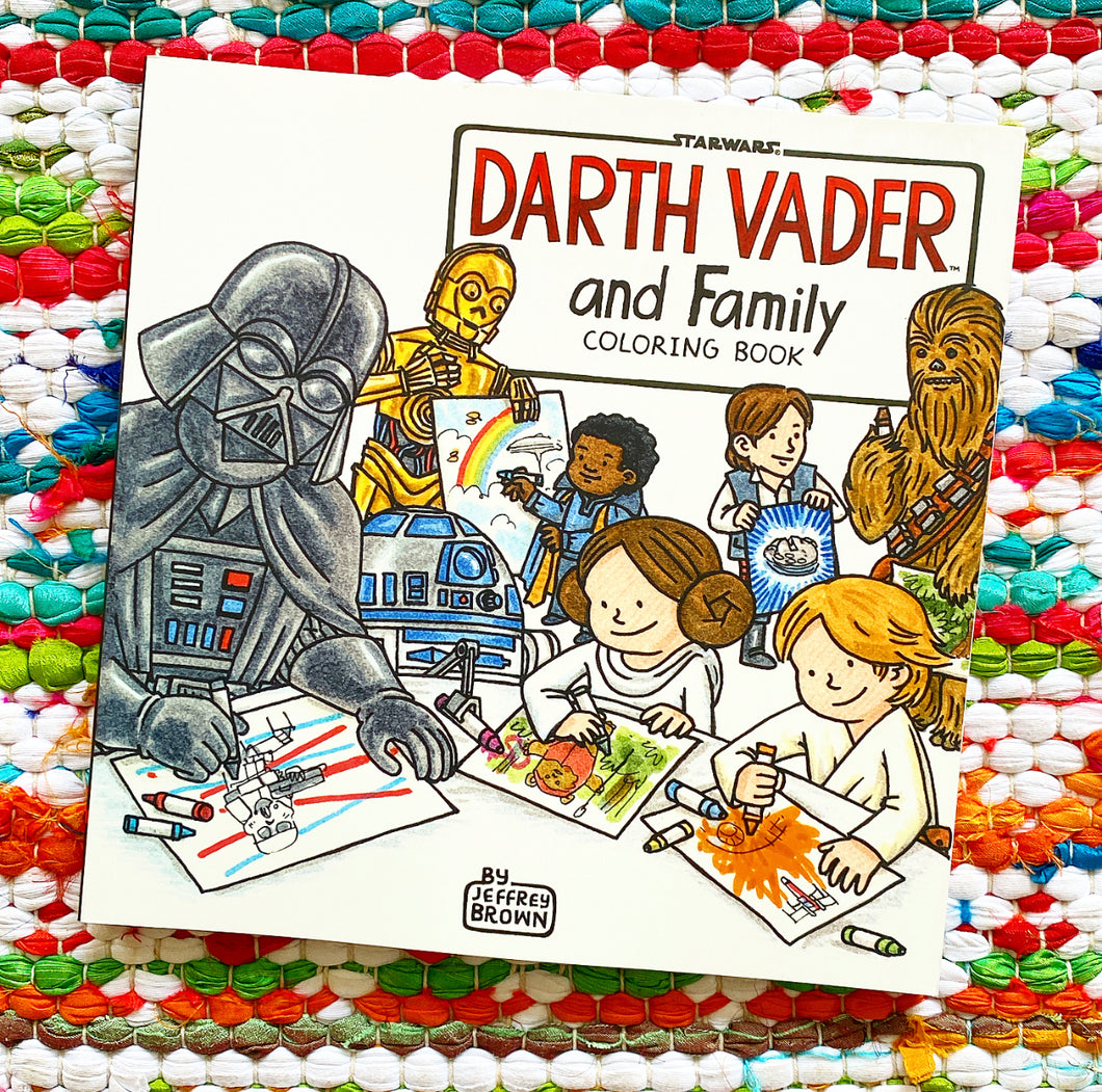 Darth Vader and Family Coloring Book: (Star Wars Book, Coloring Book for Everyone) | Jeffrey Brown
