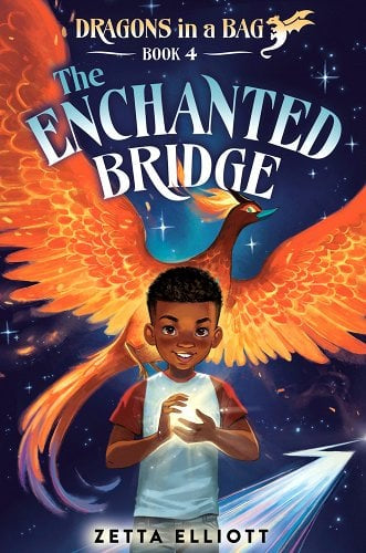 The Enchanted Bridge (Dragons in a Bag) | Zetta Elliott, Harris