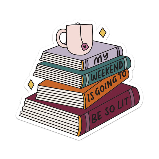 My Weekend Is Going to Be So Lit Sticker