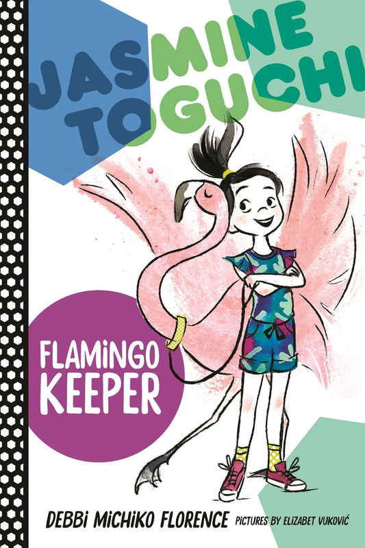 Jasmine Toguchi, Flamingo Keeper (Jasmine Toguchi #4) | Debbi Michiko Florence, Vukovic
