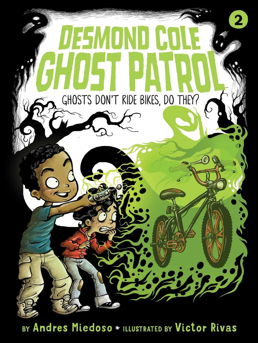 Ghosts Don't Ride Bikes, Do They? (Desmond Cole Ghost Patrol #2) | Andres Miedoso, Rivas