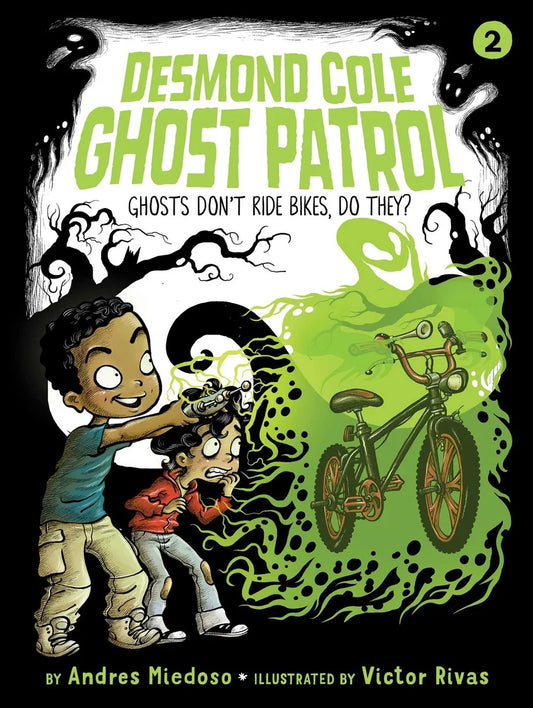 Ghosts Don't Ride Bikes, Do They? (Desmond Cole Ghost Patrol #2) | Andres Miedoso, Rivas