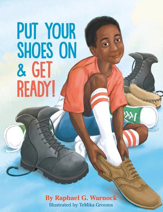 Put Your Shoes on & Get Ready! | Raphael G. Warnock