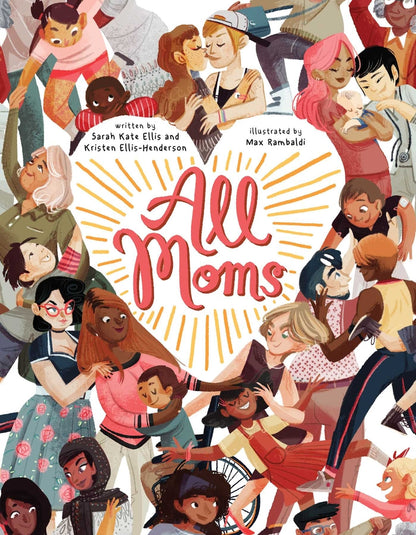 All Moms | Sarah Kate Ellis, Ellis-Henderson, Rambaldi