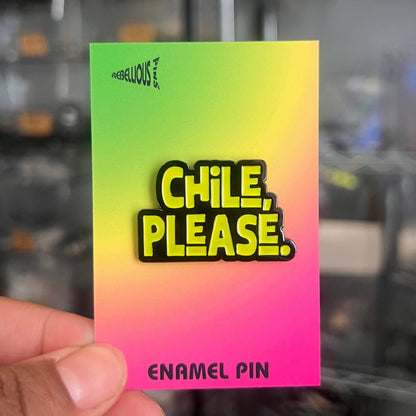 Chile, Please Enamel Pin: Pink