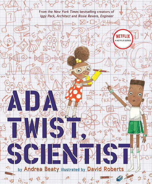 ADA Twist, Scientist: A Picture Book | Andrea Beaty (Author) + David Roberts (Illustrator)